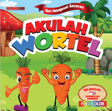 SERI MENGENAL SAYURAN - AKULAH WORTEL