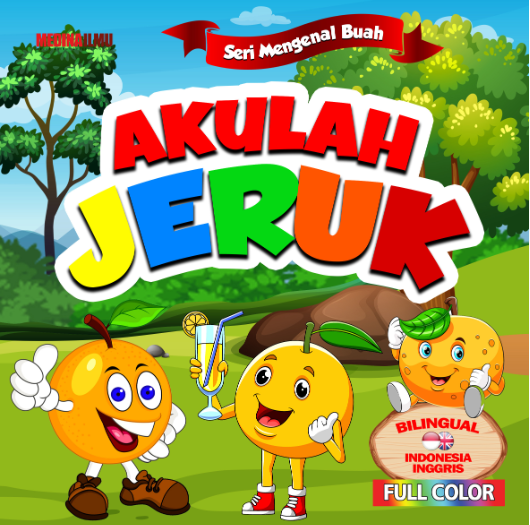 SERI MENGENAL BUAH - AKULAH JERUK